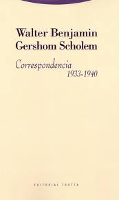 Walter Benjamin - Gershom Scholem. Correspondencia (1933-1940)